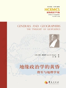 The Twilight of Geopolitics: Generals and Geographers