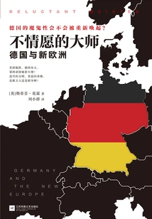 The Reluctant Master: Germany and the New Europe
