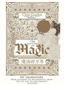 Forty Thousand Years of Magic: a Global History of Witchcraft, Astrology and Alchemy