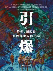 Detonation: Explosives, Nitrates, and the Making of the Modern World (cape Books)