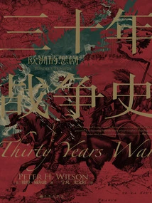 History of the Thirty Years' War: the Tragedy of Europe