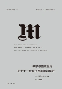 The Pope and Mussolini: the Secret History of Pius Xi and the Rise of Fascism