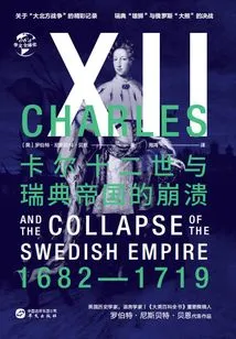 Karl Xii and the Collapse of the Swedish Empire (chinese Global History)