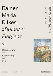 Commentary on Rilke's "duino Elegy": Text·translation·annotation·commentary