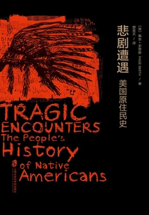 Tragedy Encountered: a History of Native Americans