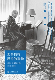 So Much to Think About: Selected Essays of Saul Bellow 1940-2000 (collected Works of Saul Bellow)