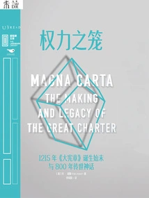 The Cage of Power: the Birth of Magna Carta in 1215 and the 800-year-old Myth (milestone Library)