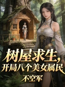 Treehouse Survival, Eight Beautiful Subjects at the Beginning