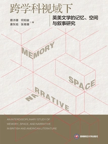 A Study of Memory, Space and Narrative in British and American Literature from an Interdisciplinary Perspective