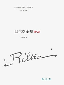 The Complete Works of Rilke (Volume 8): Drama (1895-1901)