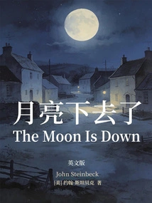 The Moon is Down=the Moon is Down (English Version)