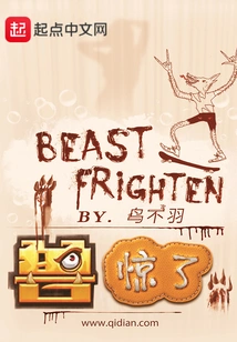 The Beast Was Frightened