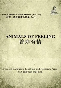 Even Beasts Have Feelings (jack London Short Story Collection 6)