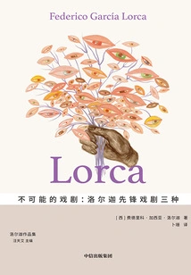 Impossible Drama: Three Kinds of Lorca's Pioneer Dramas (collected Works of Lorca)