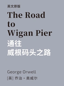 The Road to Wigan Pier the Road to Wigan Pier (english Version)