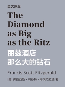 The Diamond as Big as the Ritz=the Diamond as Big as the Ritz Hotel (english Version)