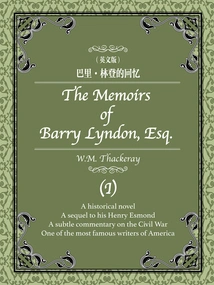 Thackeray's Classic Masterpiece: the Memories of Barry Lyndon 1 (english Version)