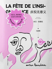 Celebrating Meaninglessness: the Works of Milan Kundera (2022 Edition)