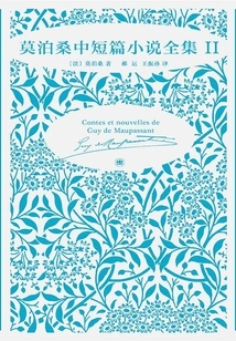 The Complete Collection of Maupassant's Short Stories Ii