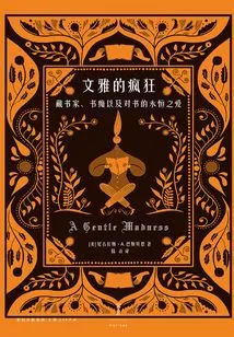 Elegant Madness: Bibliophiles, Bookworms, and the Undying Love of Books