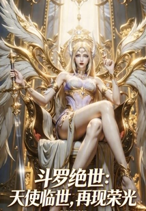 Douluo Peerless: Angel Comes to the World and Regains His Glory