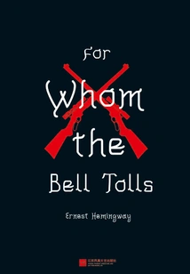 For Whom the Bell Tolls (english Edition)
