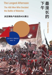 The Longest Afternoon: the 400 Warriors Who Decided the Battle of Waterloo