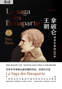 The Napoleonic Dynasty: 300 Years of the Bonaparte Family