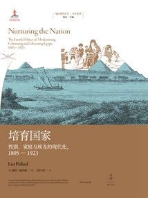 Nurturing the Nation: Gender, Family, and Modernization in Egypt, 1805–1923