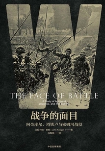 Faces of War: Agincourt, Waterloo and the Battles of the Somme