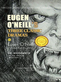 Eugene O'neill's Three Classic Dramas