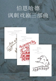 Bernhard's Satirical Drama Trilogy