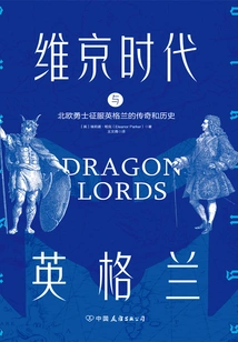 The Viking Age and England: the Legend and History of Norse Warriors' Conquest of England