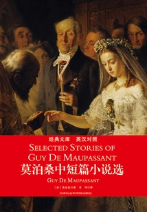 Selected Short Stories and Short Stories by Maupassant (english-chinese Bilingual)