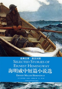Selected Novels and Novels of Hemingway: English-chinese Bilingual
