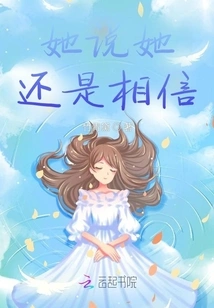 She Said She Still Believed It