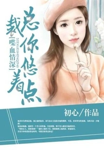 Bloody Love: Ceo, Please Take it Easy