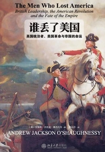 Who Lost America: the British Rulers, the American Revolution, and the Fate of Empire